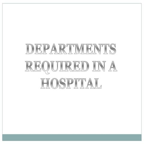 Different Departments Required in a Hospital 