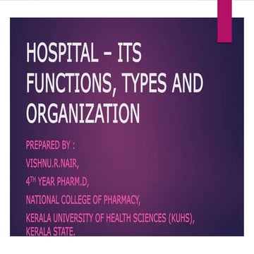 Hospital – its functions, types and organization- By rxvichu !!! :)