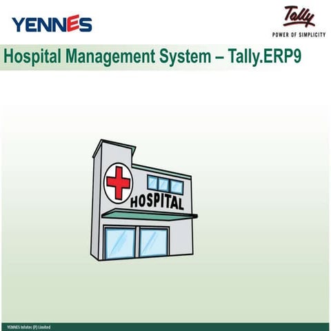 Hospital Management in Tally.ERP9 by YENNES Infotec (P) Limited