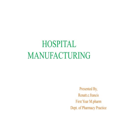 Hospital manufacturing