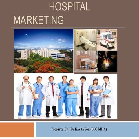 Hospital marketing -Multi specilality hospital  By Dr  Kavita Soni 