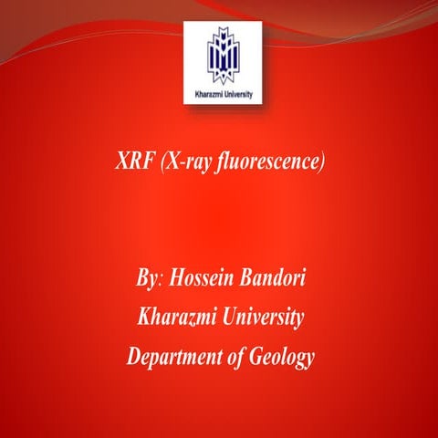 XRF (X-ray fluorescence) By Hossein bandori