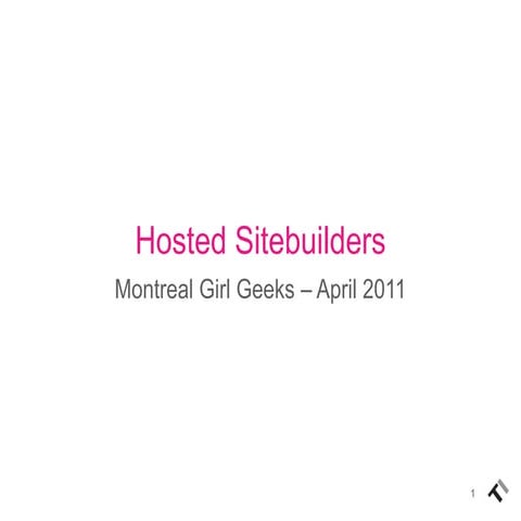 Hosted Sitebuilders by Liesl Barrell -  Montreal Girl Geeks 28042011