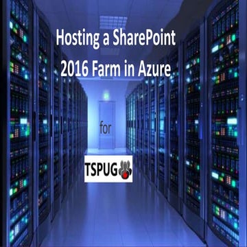 Hosting SharePoint 2016 farm in azure | PPT