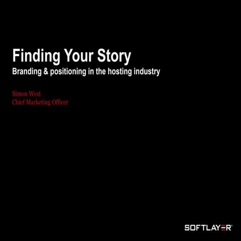 Finding Your Story: Branding & Positioning in the Hosting Industry