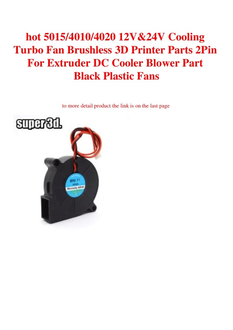 24v 4010 5015//4010//4020 12V/&24V Cooling Turbo Fan Brushless 3D Printer Parts 2Pin for Extruder DC Cooler Blower Part Black Plastic Fans