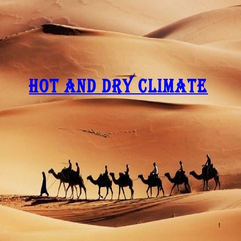 Hot and dry climate
