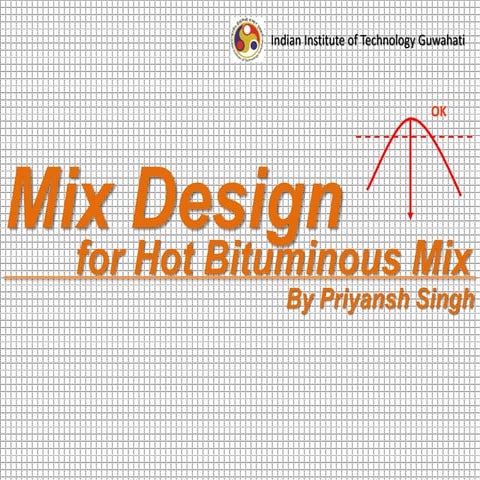 Hot bituminous mix design
