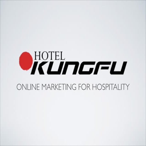 Hotel Kungfu: Digital Marketing for Hotels