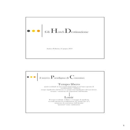 Forum Hospitality: Hotel destinazione 1.2