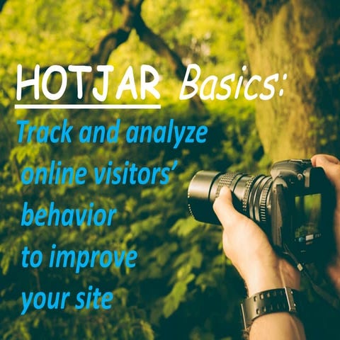 Hotjar tutorial for Beginners - Part 2