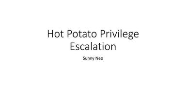 Hot potato Privilege Escalation
