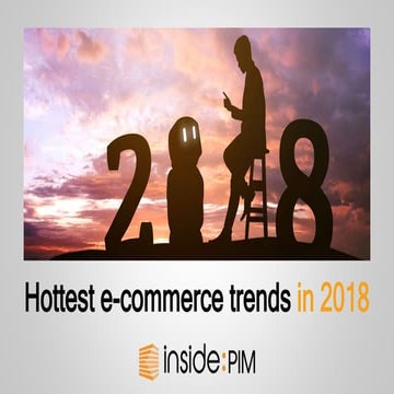 Hottest ecommerce trends in 2018