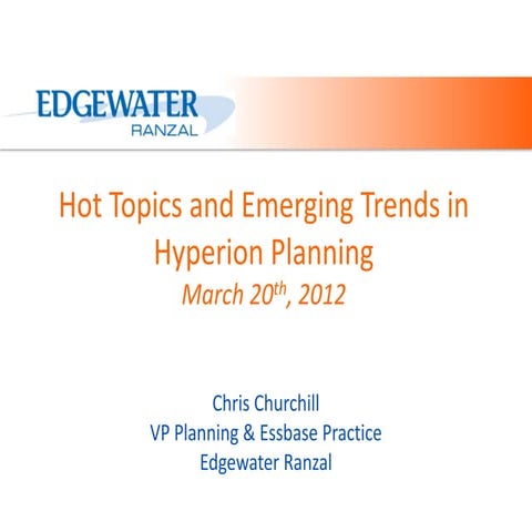 Hot Topics and Emerging Trends in Hyperion Planning