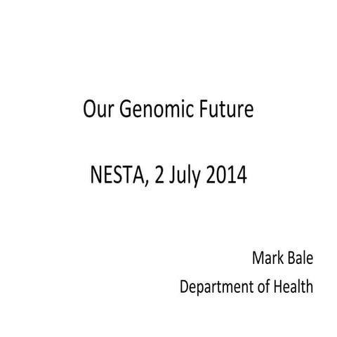 Hot Topics Our Genomic Future Mark Bale