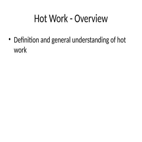 Hot Work Procedures and Workplace Safety Guide | PPTX