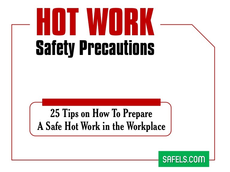 Avoid Accident, Follow Hot Work Safety Precautions