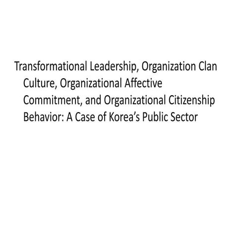 Transformational Leadership, Organization Clan Culture, Organizational Affect...