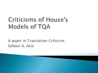 House s model of translation quality assessment House s model of translation quality assessment