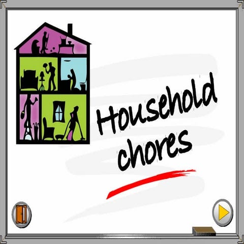 Household chores