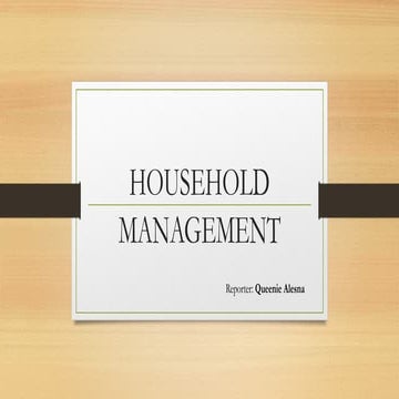 HOUSEHOLD MANAGEMENT.pptx QUEENIE ALESNA