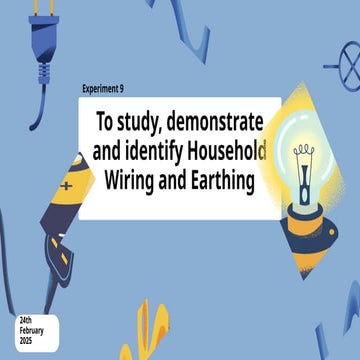 study, demonstrate and identify Household Wiring and Earthing.pptx