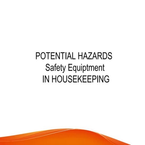 Potential Hazards Safety Equiptment in Housekeeping