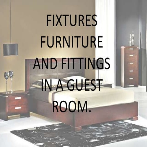 Fixtures furniture and Fitting in Hotel Housekeeping