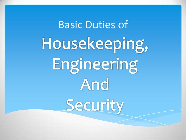 Housekeeping, engineering and security department