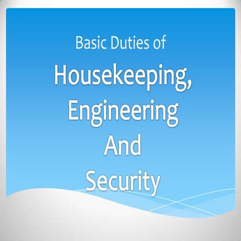 Housekeeping, engineering and security department