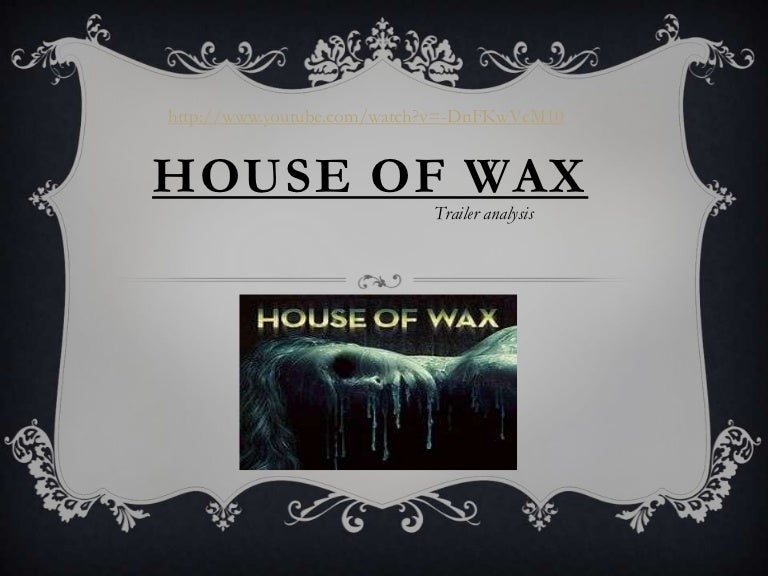 Houseofwax Traileranalysis 121126072803 Phpapp Jpgcb1353914960 Houseofwax Traileranalysis 121126072803 Phpapp Jpgcb1353914960