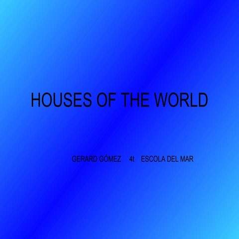 Houses of the world