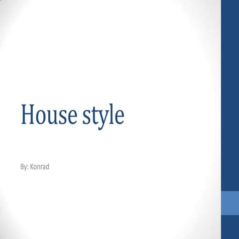 House style