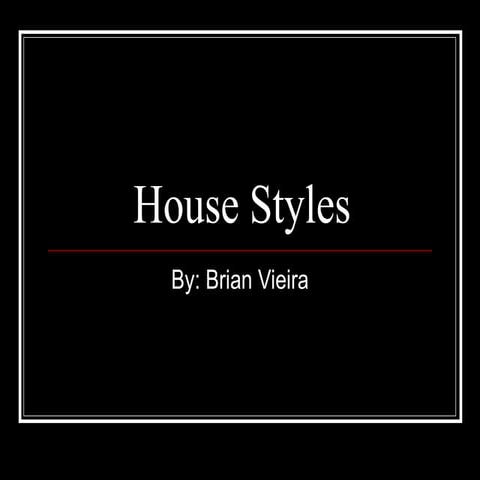 House styles