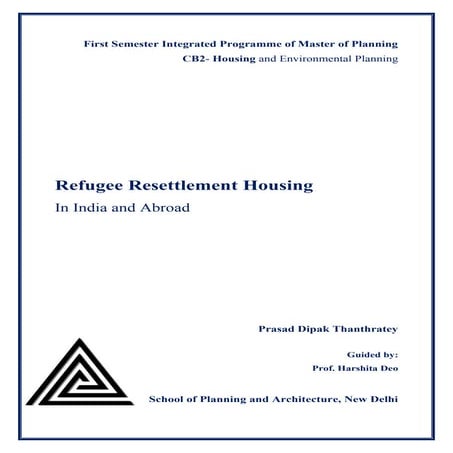 Refugee Resettlement Housing In India and Abroad- A Brief Report