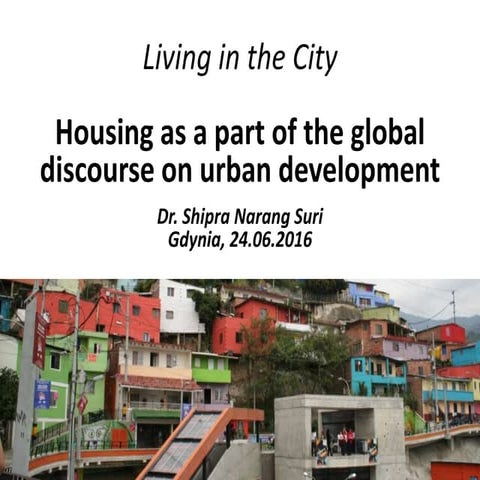Housing as part of the global discourse on urban development