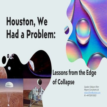 Houston, We Had a Problem: Lessons from the Edge of Collapse