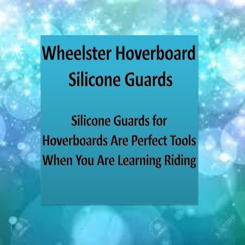 Hoverboard silicone guards