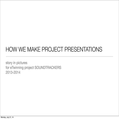How we make a presentations
