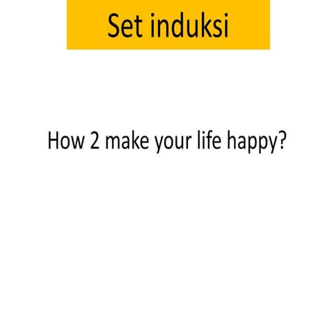 How 2 Make Your Life Happy