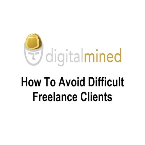 How to avoid difficult freelance clients