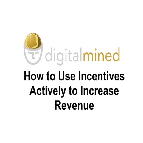How to use incentives actively to increase revenue
