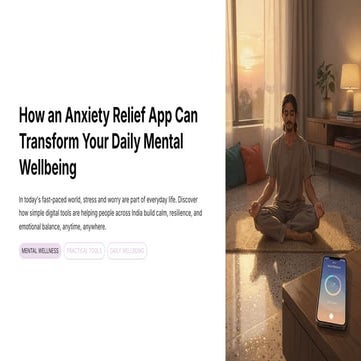 How-an-Anxiety-Relief-App-Can-Transform-Your-Daily-Mental-Wellbeing.pdf