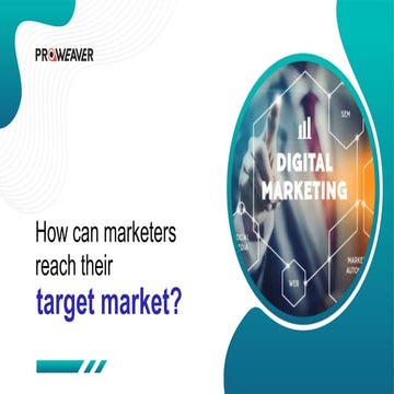 How can marketers reach their target market?