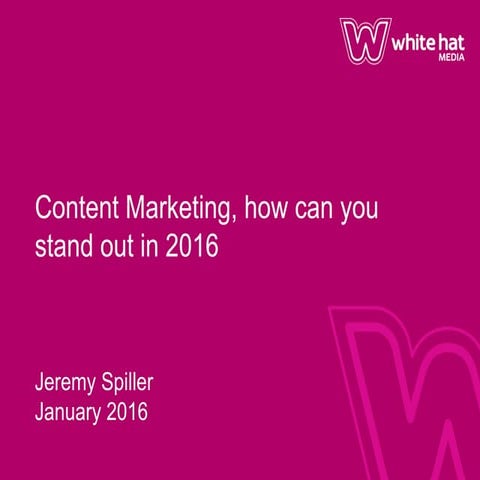 Content Marketing - How Can You Stand out in 2016