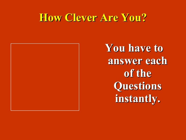 How Clever Are You