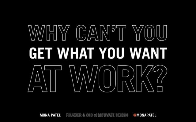 Why Can't You Get What You Want At Work? - HOW Design Live 2016