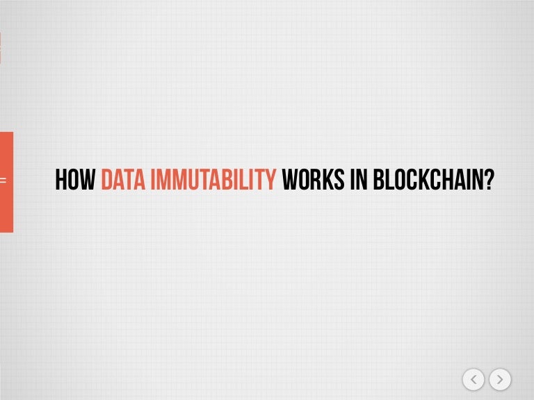 How Data Immutability works in Blockchain?