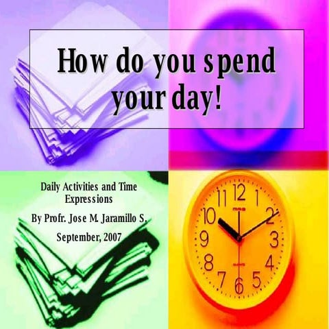 How Do You Spend Your Day!