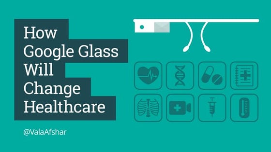 How Google Glass Will Change Healthcare